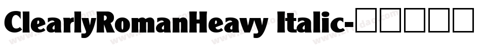 ClearlyRomanHeavy Italic字体转换